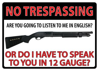 No Trespass - English or 12 Gauge